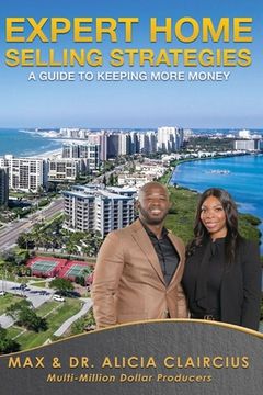 portada Expert Home Selling Strategies: A Guide To Keeping More Money (en Inglés)