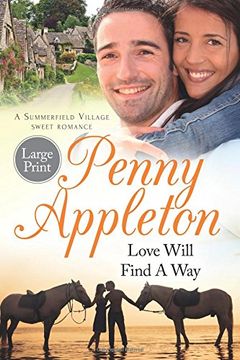 portada Love Will Find A Way: Large Print Edition: Volume 2 (Summerfield Sweet Romance)
