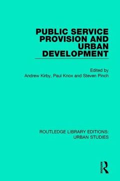 portada Public Service Provision and Urban Development (en Inglés)