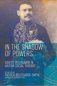 portada In the Shadow of Powers: Dantes Bellegarde in Haitian Social Thought (Black Lives and Liberation) (en Inglés)