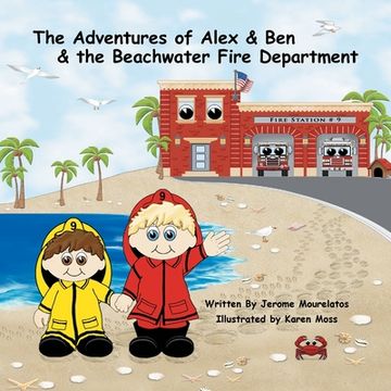 portada The Adventures of Alex and Ben and the Beachwater Fire Department (en Inglés)