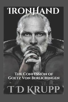 portada Iron Hand: The Confession of Goetz von Berlichingen (in English)