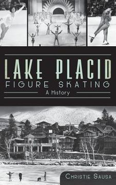 portada Lake Placid Figure Skating: A History (en Inglés)