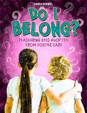 portada Do I Belong?: Reassuring Kids Adopted from Foster Care (in English)