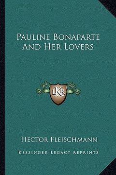 portada pauline bonaparte and her lovers