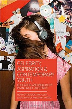 portada Celebrity, Aspiration and Contemporary Youth: Education and Inequality in an Era of Austerity (Hardback) (en Inglés)