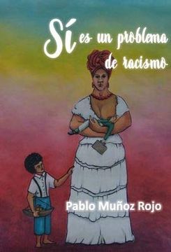 portada Sí es un Problema de Racismo (in Spanish)