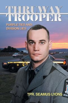 portada Thruway Trooper: Purple Ties and Division Lies (en Inglés)