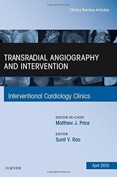 portada Transradial Angiography and Intervention, An Issue of Interventional Cardiology Clinics, 1e (The Clinics: Internal Medicine)