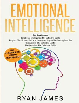 portada Emotional Intelligence: The Definitive Guide, Empath: How to Thrive in Life as a Highly Sensitive, Persuasion: The Definitive Guide to Underst (en Inglés)