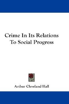 portada crime in its relations to social progress (en Inglés)