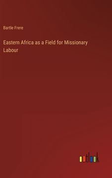 portada Eastern Africa as a Field for Missionary Labour (en Inglés)