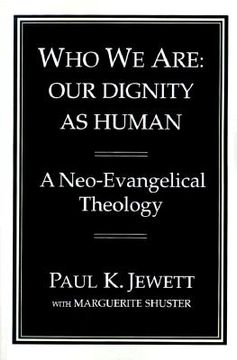 portada who we are: our dignity as human: a neo-evangelical theology