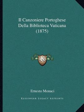 portada Il Canzoniere Portoghese Della Biblioteca Vaticana (1875) (en Portugués)