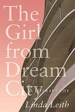 portada The Girl From Dream City: A Literary Life (The Regina Collection, 17) (en Inglés)