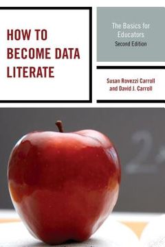 portada How to Become Data Literate: The Basics for Educators (en Inglés)