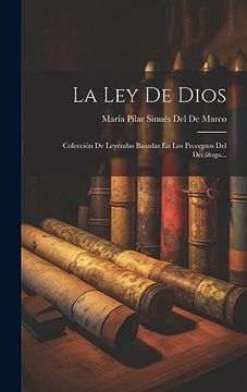 portada La ley de Dios; Colección de Leyendas Basadas en los Preceptos del Decálogo.