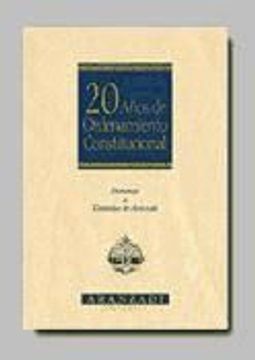 portada 20 Años de Ordenamiento Constitucional: Homenaje a Estanislao de Aranzadi