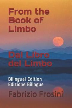 portada From the Book of Limbo Dal Libro del Limbo: Bilingual Edition Edizione Bilingue