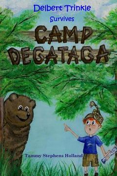 portada Delbert Trinkle Survives Camp Degataga: Book 2 of The Delbert Trinkle Series (in English)