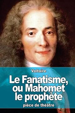 portada Le Fanatisme, ou Mahomet le Prophète (in French)