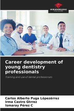 portada Career development of young dentistry professionals (en Inglés)