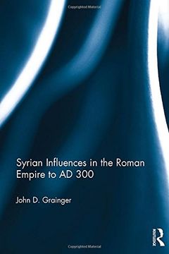 portada Syrian Influences in the Roman Empire to AD 300