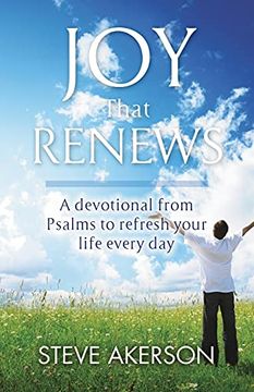 portada Joy That Renews: A Devotional From Psalms to Refresh Your Life Every day (en Inglés)