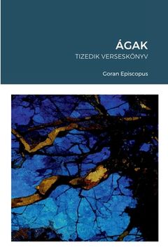 portada Ágak: Tizedik Verseskönyv (en Húngaro)