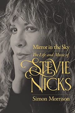 portada Mirror in the Sky: The Life and Music of Stevie Nicks (en Inglés)