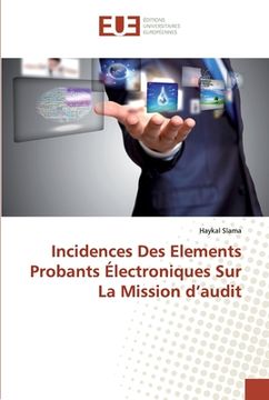portada Incidences Des Elements Probants Électroniques Sur La Mission d'audit (en Francés)