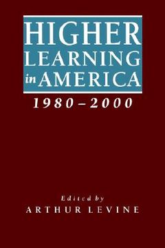 portada higher learning in america, 1980-2000 (en Inglés)