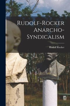 portada Rudolf-Rocker Anarcho-Syndicalism