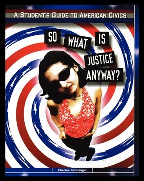 portada So What is Justice Anyway?