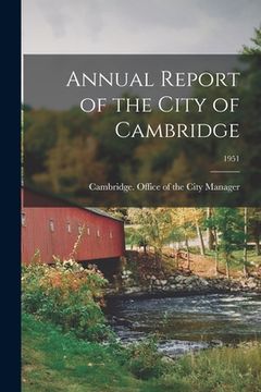 portada Annual Report of the City of Cambridge; 1951 (en Inglés)
