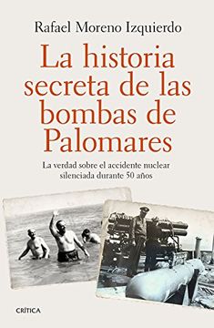 portada La Historia Secreta De Las Bombas De Palomares (in Spanish)