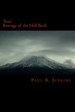portada Traci: Revenge of the Hell Bitch (en Inglés)