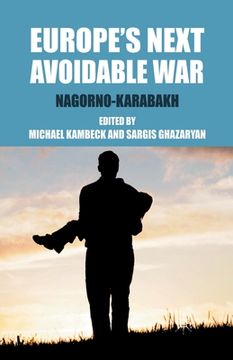 portada Europe's Next Avoidable War: Nagorno-Karabakh (en Inglés)