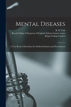 portada Mental Diseases [electronic Resource]: a Text-book of Psychiatry for Medical Students and Practitioners (en Inglés)