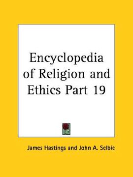 portada encyclopedia of religion and ethics part 19 (en Inglés)