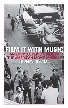 portada Film it With Music: An Encyclopedic Guide to the American Movie Musical (en Inglés)