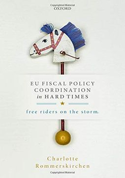 portada Eu Fiscal Policy Coordination in Hard Times: Free Riders on the Storm (en Inglés)