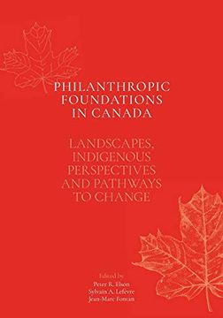 portada Philanthropic Foundations in Canada: Landscapes, Indigenous Perspectives and Pathways to Change (en Inglés)