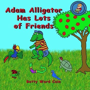 portada Adam Alligator Has Lots of Friends