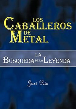 portada Los Caballeros de Metal: La Bsqueda de la Leyenda (in Spanish)