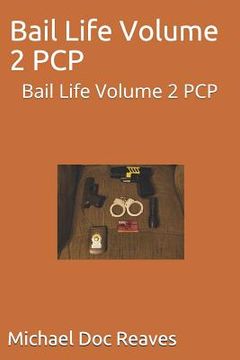 portada Bail Life Volume 2 PCP: Bail Life Volume 2 PCP (en Inglés)