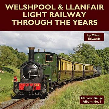 portada Welshpool & Llanfair Light Railway Through the Years
