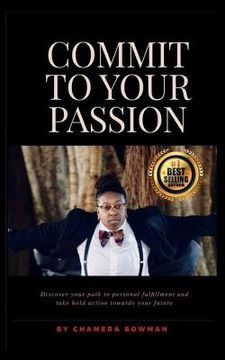 portada Commit To Your Passion: Stand In Your Vision