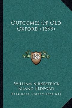 portada outcomes of old oxford (1899)