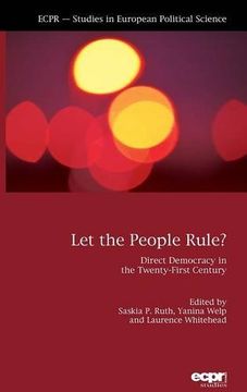 portada Let the People Rule: Direct Democracy in the Twenty-First Century